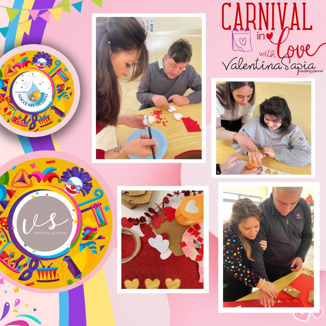 “Carnival in Love” con ospite: Wedding Planner Valentina Sapia - gocce nel deserto