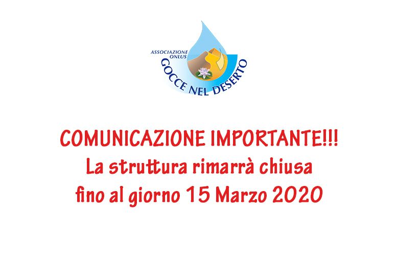 Chiusura struttura fino a giorno 15 Marzo 2020 - gocce nel deserto